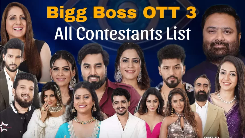 Bigg Boss OTT 3 - All Contestants List Names and Photos