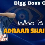 Who is adnaan Shaikh bigg Boss OTT 3