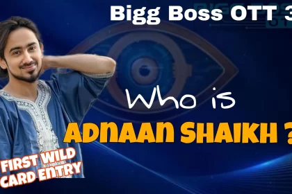 Who is adnaan Shaikh bigg Boss OTT 3